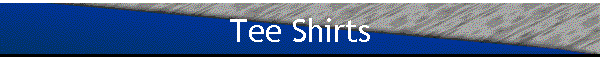 Tee Shirts